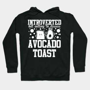 Avocado Toast Funny Cute Vegan Graphic Fun Introvert Gift Hoodie